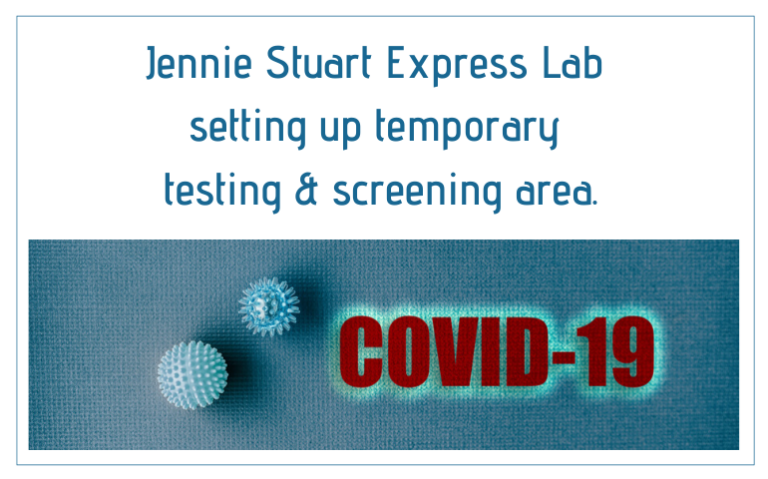 Jennie Stuart Express Lab Setting Up Temporary Screening & Testing Site